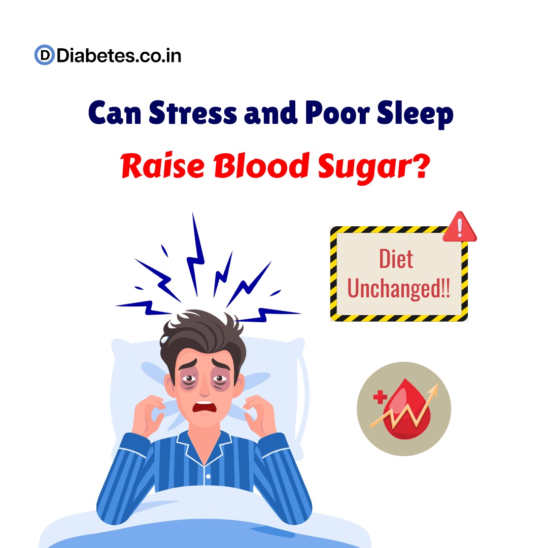 Can Stress and Poor Sleep  Raise Blood Sugar?