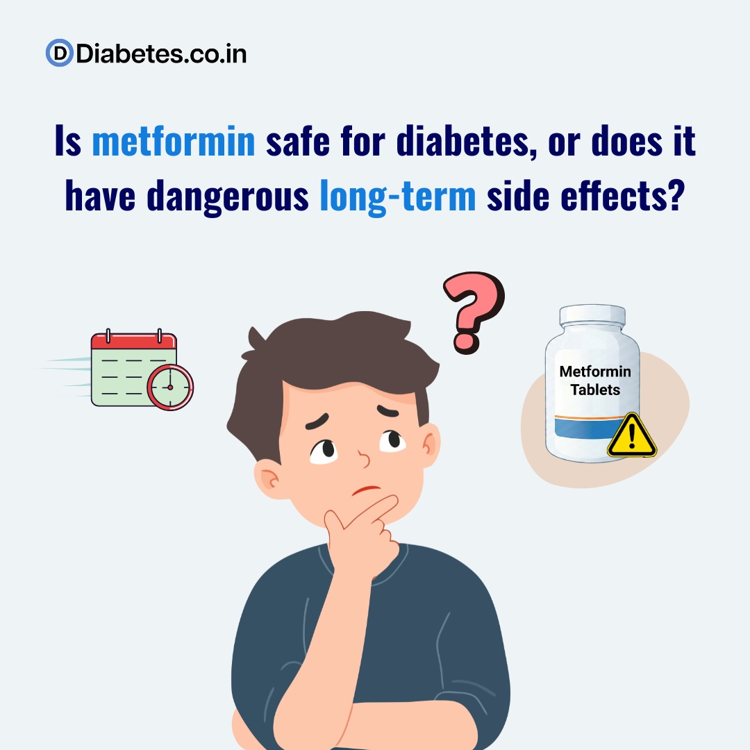 Is metformin safe for diabetes, or does it have dangerous long-term side effects?