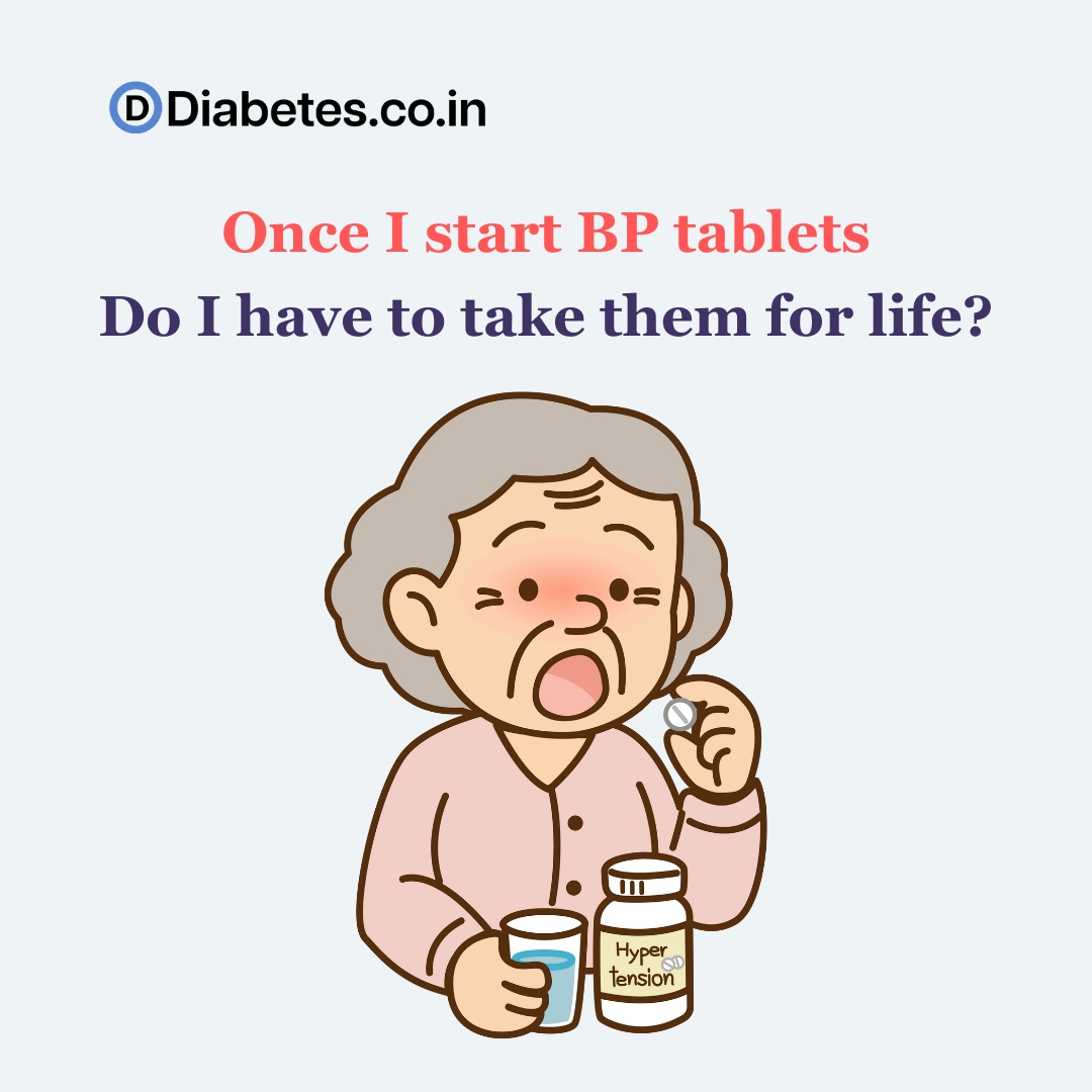  Once I start BP tablets, do I have to take them for life?