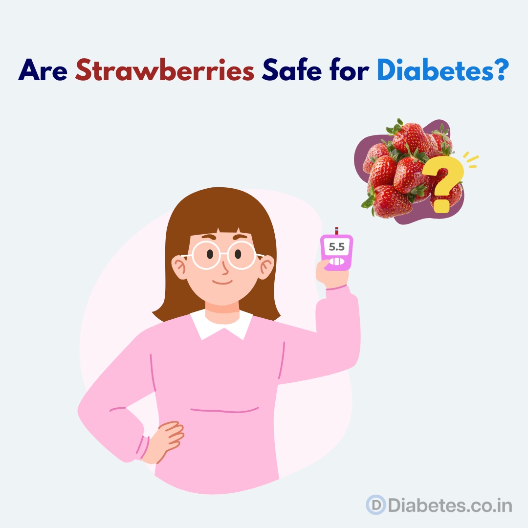 Are Strawberries Safe for Diabetes? Are Strawberries Safe for Diabetes?